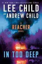 In Too Deep: A Reacher Novel, Lee Child picture