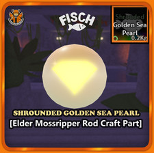 [FISCH] - Shrounded Golden Sea Pearl (GSP) -[ELDER MOSSRIPPER ROD CRAFT PART] picture