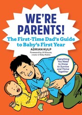 We're Parents The First-Time Dad's Guide to Baby's First Year: Everything Y... picture