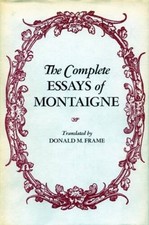 The Complete Essays of Montaigne - Paperback By Michel de Montaigne - ACCEPTABLE picture