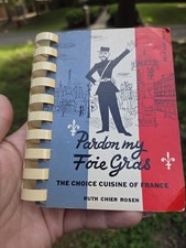 VTG Pardon My Foie Gras Choice Cuisine of France 1956 Mini Spiralbound Cookbook picture