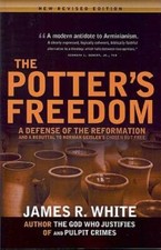 The Potter's Freedom: A Defense of the Reformation and the Rebuttal of No - GOOD picture