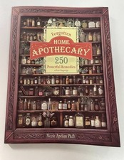 Forgotten Home Apothecary: 250 Effective Natural Remedies for Your Wellbeing picture