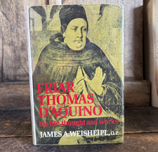 FRIAR Thomas D'Aquino by James Weisheipl Orthodox 1974 1st ed picture