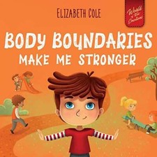 Body Boundaries Make Me Stronger: Personal Safety Book for Kids abou - VERY GOOD picture
