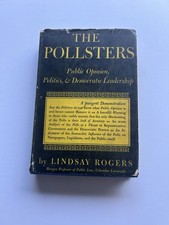 The Pollsters Hardcover 1949 Lindsay Rogers Knopf 1st Ed Borzoi w/ DJ picture