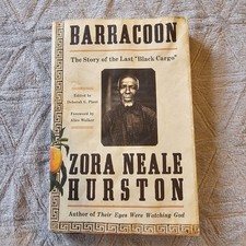 Barracoon: The Story of the Last “Black Cargo” / Zora Neale Hurston - 1st/1st picture