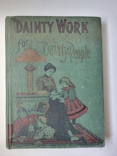 Antique 1902 Dainty Work for Dainty People Embroidery Knitting Book Sewing picture