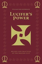 Lucifer's Power: Beliefs and Practices of the Process Cult by Bainbridge: New picture