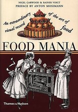 Food Mania: An Extraordinary Visual Record of the Art of Food - paperback GA... picture