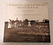 Photographing Montana, 1894-1928 : The Life and Work of Evelyn Cameron by Donna picture