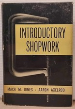 Introductory Shopwork by Mack M. Jones & Aaron Axelrod - 1943 - 1st Edition HCDJ picture