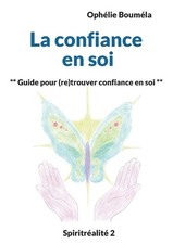La confiance en soi: Guide pour (re)trouver confiance en soi by Oph?lie Boum?la picture