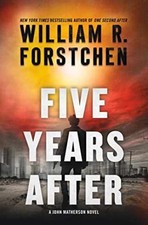 Five Years After: A John - Hardcover, by Forstchen William R. - Very Good b picture