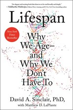Lifespan: Why We Age―and Why We Don't Have To picture