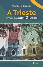 Giampaolo Crepaldi A Trieste. Omelie per san Giusto (Paperback) (UK IMPORT) picture