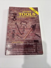 Antique Tools Our American Heritage Book 1979 Collectibles Vintage Guide picture