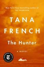 The Hunter: A Novel - Hardcover By French, Tana - GOOD picture