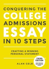 Conquering the College Admissions Essay in 10 Steps, Third Edition: Crafting... picture