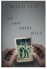 The Last Sweet Mile by Allen Levi Brand New English Paperback us stock picture