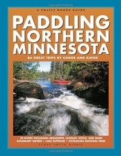 PADDLING NORTHERN MINNESOTA: 86 GREAT TRIPS BY CANOE AND By Lynne Smith Diebel picture