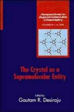 The Crystal as a Supramolecular Entity by Gautam R. Desiraju - 9780471950158 picture