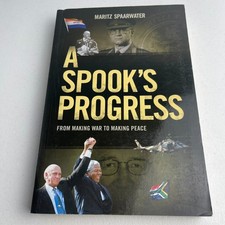A Spook's Progress - From Making War to Making Peace - Maritz Spaarwater picture