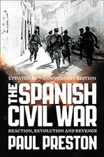 The Spanish Civil War: Reaction, Revolution & Revenge (Rev. Ed.) by Paul Presto picture