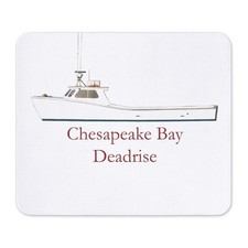 CafePress Chesapeake Bay Deadrise Boat Mousepad  (109057864) picture