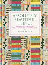 Absolutely Beautiful Things: Decorating inspiration for a bright and colourful picture