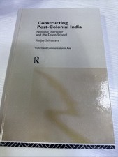 Constructing Post-Colonial India: National Character and the Doon School by Sanj picture