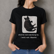 Funny Introvert Cat Due To Not Wanting To I Will Not Thanks Cat Lover Gift Tee picture