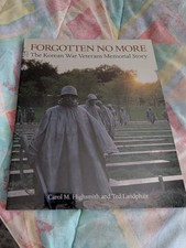 Forgotten No More: The Korean War Veterans Memorial Story by Ted Landphair  picture
