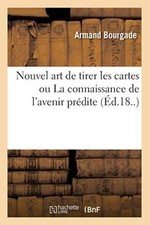 Nouvel art de tirer les cartes ou La connaissance de l'avenir predite (Ed.18.-, picture