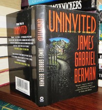Berman, James Gabriel UNINVITED A Novel of Obsession 1st Edition 1st Printing picture