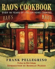 Rao's Cookbook: Over 100 Years of Italian Home Cooking by Pellegrino, Frank picture
