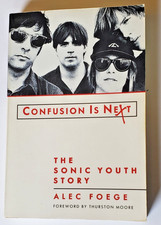Sonic Youth Confusion Is Next Alec Foege 1994 Trade Paperback Nirvana Rock Music picture