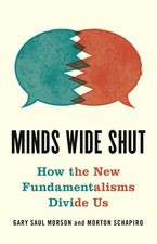 Minds Wide Shut: How the New Fundam..., Gary Saul Morso picture