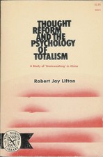 Thought Reform and the Psychology of Totalism picture