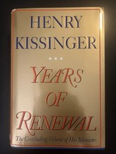 ‘Years of Renewal’ by Henry Kissinger (1999 HC DJ 1st Edition ~ SIGNED) picture
