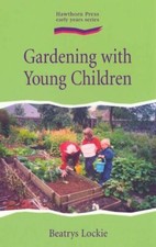 Gardening With Young Children (Early Years S.) By Lockie Beatrys picture