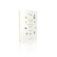 Manners Begin at Breakfast: Modern Etiquette for Families - Hardcover - GOOD picture