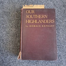 1913 Our Southern Highlanders Horace Kephart Outing Pub Early 3rd Printing HC picture