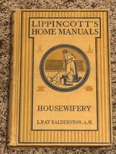 Antique 1919 HOUSEWIFERY Lydia Ray Balderston 1st Edition Lippincott Home Manual picture