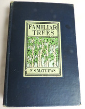 Familiar Trees and their Leaves by F. Schuyler Mathews 1914 Hardcover RARE picture