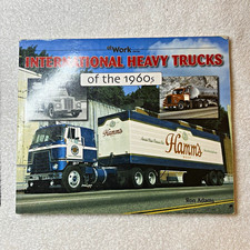 International Heavy Trucks of the 1960s Ron Adams atWork 2006 PB Illustrated picture