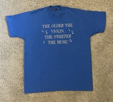Vintage 1990s The Older The Violin The Sweeter The Music Blue T Shirt XL Single picture