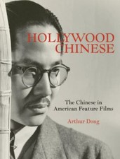 Hollywood Chinese: The Chinese in American Feature Films by Arthur Dong picture