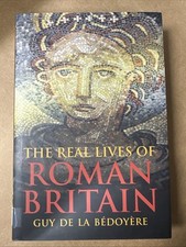 Real Lives of Roman Britain by Guy de la Bédoyère (2015, Hardcover) picture