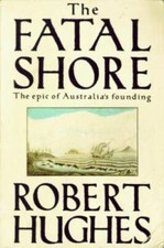 The Fatal Shore - Hardcover By Hughes, Robert - GOOD picture